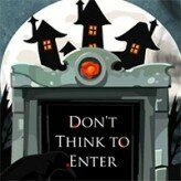 don’t think to enter game
