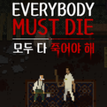 everybody must die game