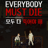 everybody must die game